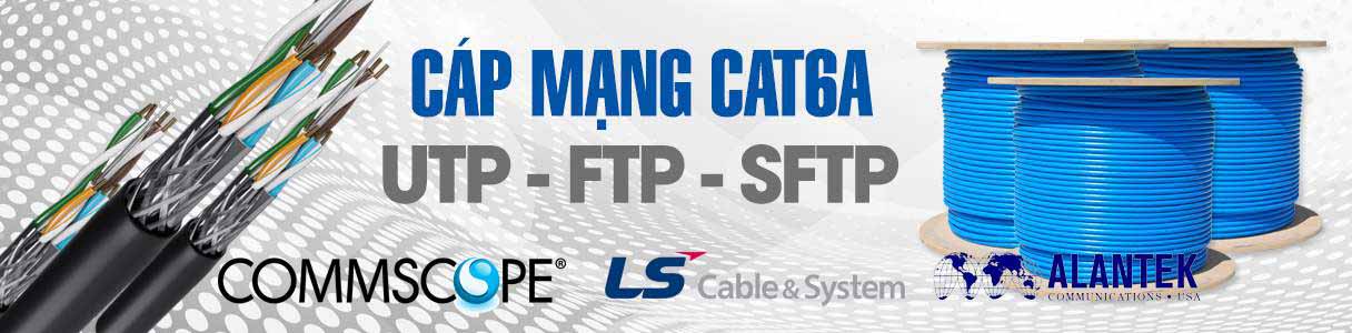 Cáp mạng Cat6, Cat6A UTP/FTP Commscope AMP, Vinacap, Alantek, LS