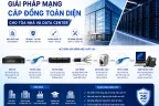 Giải pháp mạng cáp đồng toàn diện cho tòa nhà và Data Center