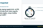 Dây mạng ngoài trời: vỏ PE, sợi thép treo, kèm nguồn, chôn ngầm, chọn Cat5e hay Cat6?
