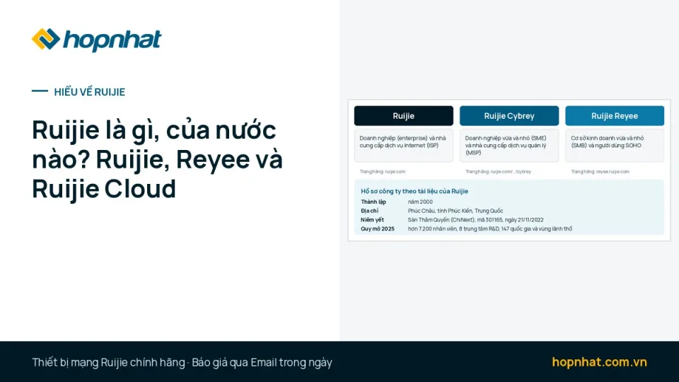 Ruijie là gì, của nước nào? Ruijie và Reyee khác nhau thế nào, Ruijie Cloud có miễn phí không